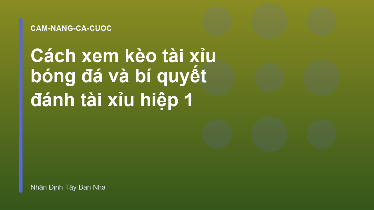 Cách xem kèo tài xỉu bóng đá và bí quyết đánh tài xỉu hiệp 1