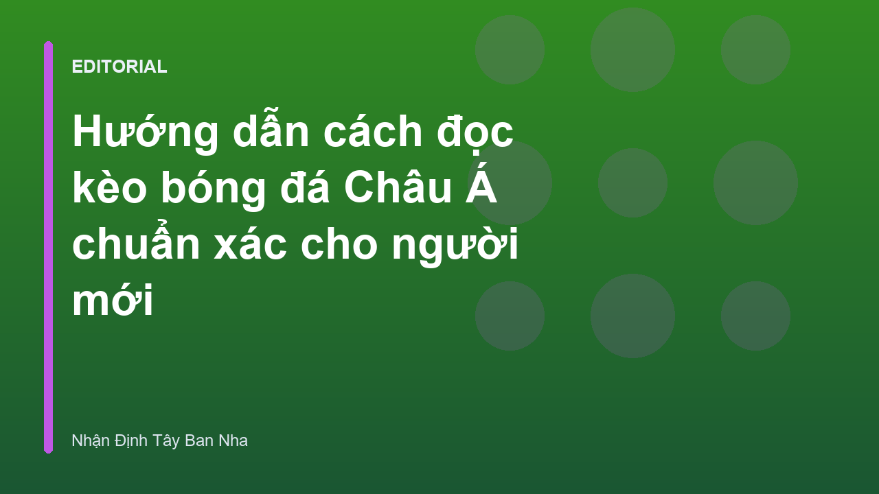 Hướng dẫn cách đọc kèo bóng đá Châu Á cho người mới