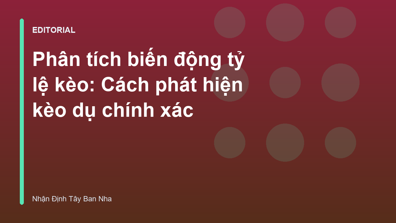 Phân tích biến động tỷ lệ kèo bóng đá